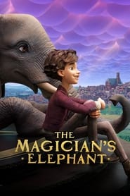 ดูหนังฟรี THE MAGICIAN’S ELEPHANT 2023 มนตร์คาถากับช้างวิเศษ พากย์ไทย