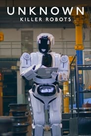 ดูหนังออนไลน์ ดูหนังฟรี Unknown Killer Robots 2023 เปิดโลกลับหุ่นยนต์สังหาร